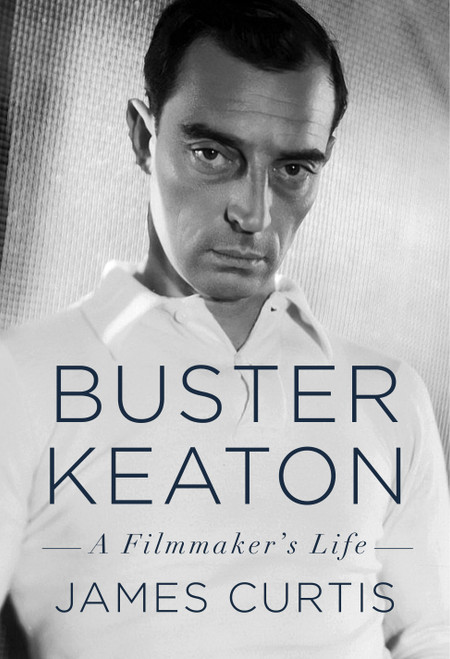 Buster Keaton (A Filmmaker's Life) by James Curtis, 9780385354219