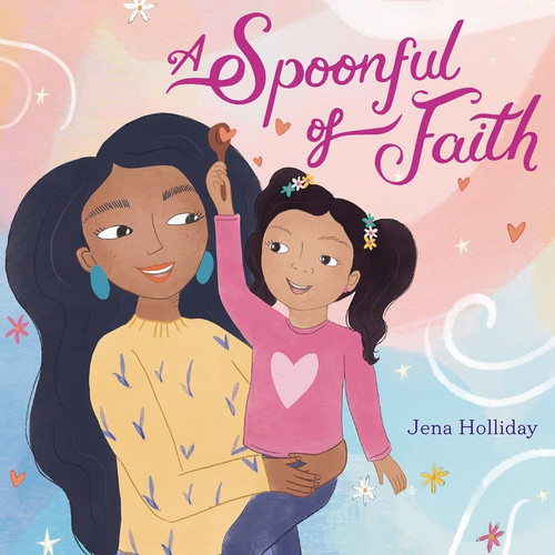 A Spoonful of Faith by Jena Holliday, Jena Holliday, 9780063017818
