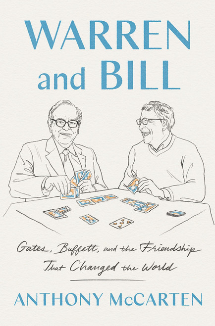 Warren and Bill (Gates, Buffett, and the Friendship That Changed the World) by Anthony McCarten, 9780063037793
