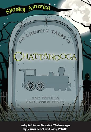 The Ghostly Tales of Chattanooga by Jessica Penot, 9781467198370