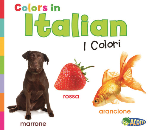 Colors in Italian (I Colori) - 9781432966621 by Daniel Nunn, 9781432966621