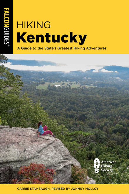 Hiking Kentucky - 9781493065608 by Johnny Molloy, Carrie Stambaugh, 9781493065608