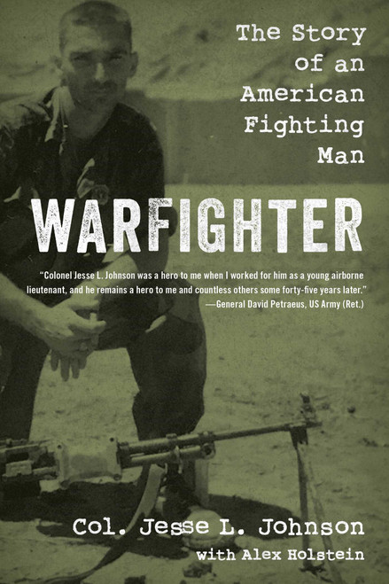 Warfighter (The Story of an American Fighting Man) by Jesse  L. Johnson, Alex Holstein, 9781493065561