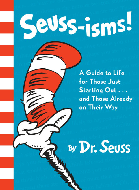Seuss-isms! A Guide to Life for Those Just Starting Out...and Those Already on Their Way by Dr. Seuss, 9780553508413