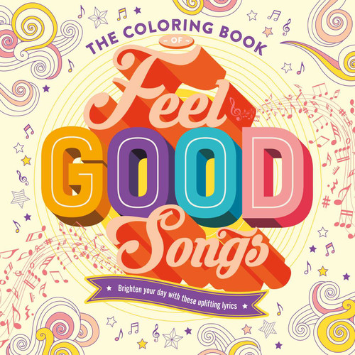 The Coloring Book of Feel Good Songs (Brighten Your Day With These Uplifting Lyrics) by IglooBooks, 9781839036248