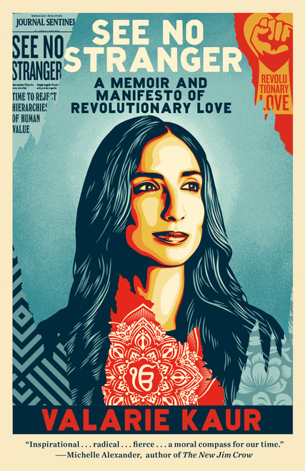 See No Stranger (A Memoir and Manifesto of Revolutionary Love) - 9780525509110 by Valarie Kaur, 9780525509110