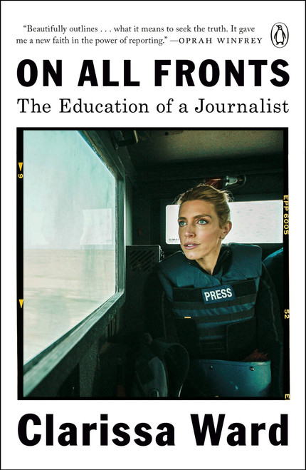 On All Fronts (The Education of a Journalist) - 9780525561491 by Clarissa Ward, 9780525561491
