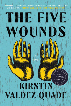 The Five Wounds (A Novel) - 9781324020219 by Kirstin Valdez Quade, 9781324020219