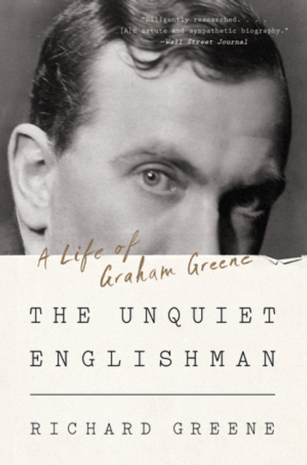 The Unquiet Englishman (A Life of Graham Greene) - 9781324020264 by Richard Greene, 9781324020264