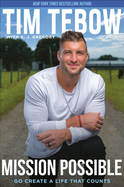 Mission Possible (Go Create a Life That Counts) by Tim Tebow, A. J. Gregory, 9780593194003