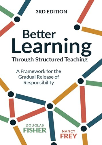 Better Learning Through Structured Teaching (A Framework for the Gradual Release of Responsibility) - 9781416630609 by Douglas Fisher, Nancy Frey, 9781416630609