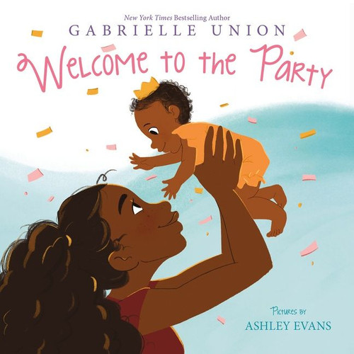 Welcome to the Party - 9780062978677 by Gabrielle Union, Ashley Evans, 9780062978677