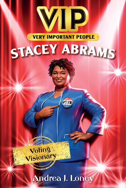 VIP: Stacey Abrams (Voting Visionary) by Andrea J. Loney, Shellene Rodney, 9780063141063