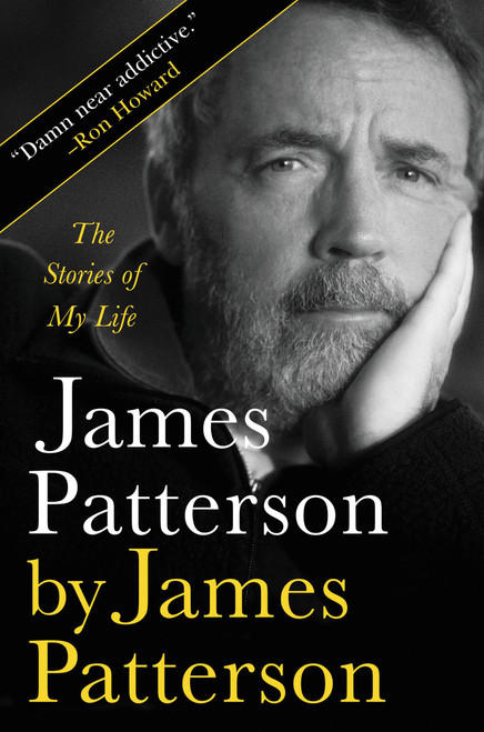 James Patterson by James Patterson (The Stories of My Life) by James Patterson, 9780316397537