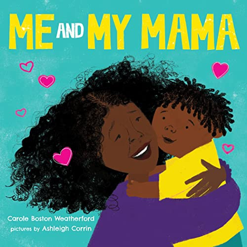 Me and My Mama - 9781728242460 by Carole Boston Weatherford, Ashleigh Corrin, 9781728242460