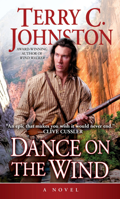 Dance on the Wind (A Novel) by Terry C. Johnston, 9780553572810