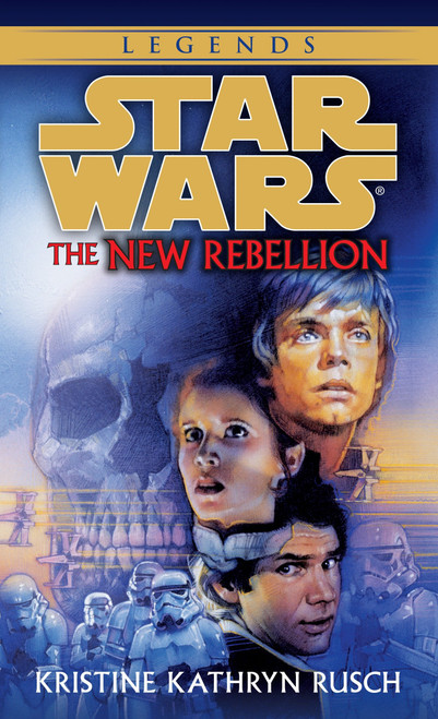 The New Rebellion: Star Wars Legends by Kristine Kathryn Rusch, 9780553574142