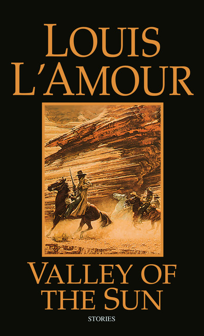Valley of the Sun (Stories) by Louis L'Amour, 9780553574449