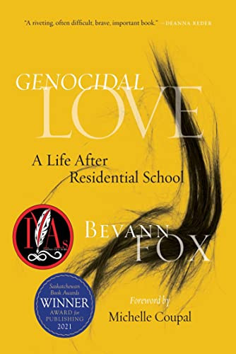 Genocidal Love (A Life after Residential School) - 9780889777415 by Bevann Fox, 9780889777415