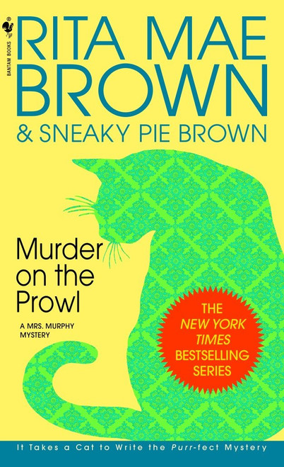 Murder on the Prowl (A Mrs. Murphy Mystery) by Rita Mae Brown, 9780553575408