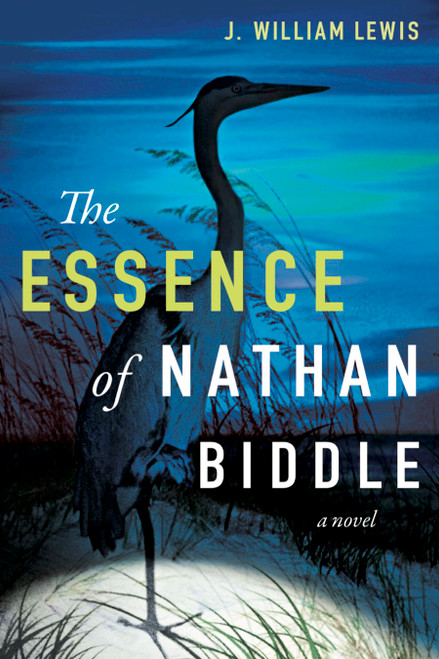 The Essence of Nathan Biddle by J. William Lewis, 9781626348462