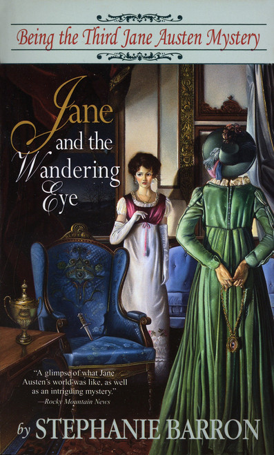 Jane and the Wandering Eye (Being the Third Jane Austen Mystery) by Stephanie Barron, 9780553578171