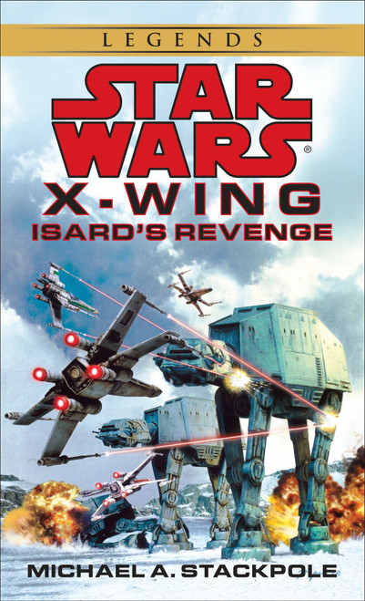 Isard's Revenge: Star Wars Legends (Rogue Squadron) by Michael A. Stackpole, 9780553579031