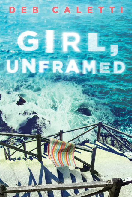 Girl, Unframed - 9781534426986 by Deb Caletti, 9781534426986