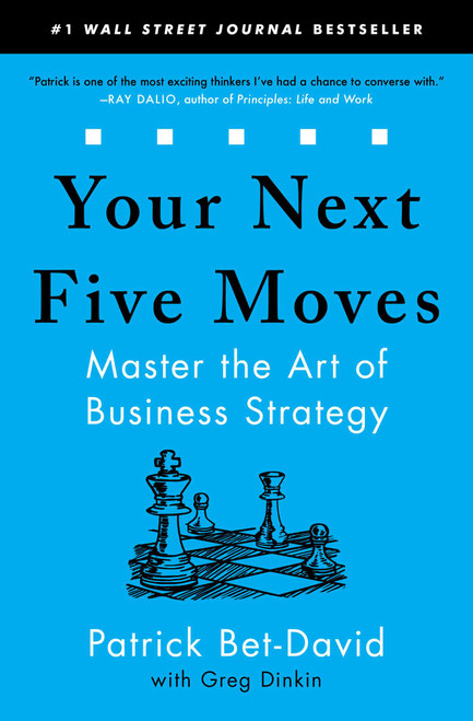 Your Next Five Moves (Master the Art of Business Strategy) - 9781982154813 by Patrick Bet-David, Greg Dinkin, 9781982154813