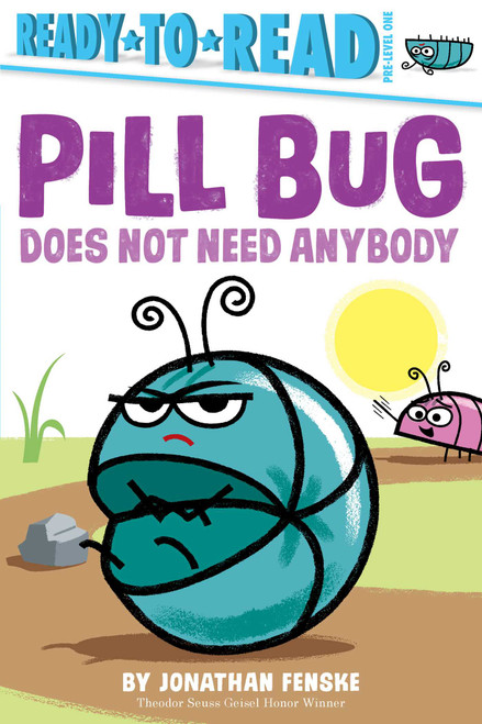 Pill Bug Does Not Need Anybody (Ready-to-Read Pre-Level 1) - 9781665900683 by Jonathan Fenske, Jonathan Fenske, 9781665900683