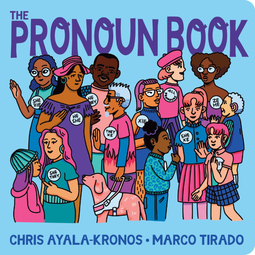 The Pronoun Book by Chris Ayala-Kronos, Marco Tirado, 9780358653158