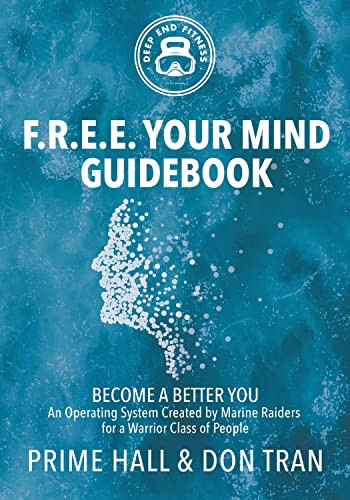 F.R.E.E. Your Mind Guidebook (Become a Better You) by Prime Hall, Don Tran, 9781631953217