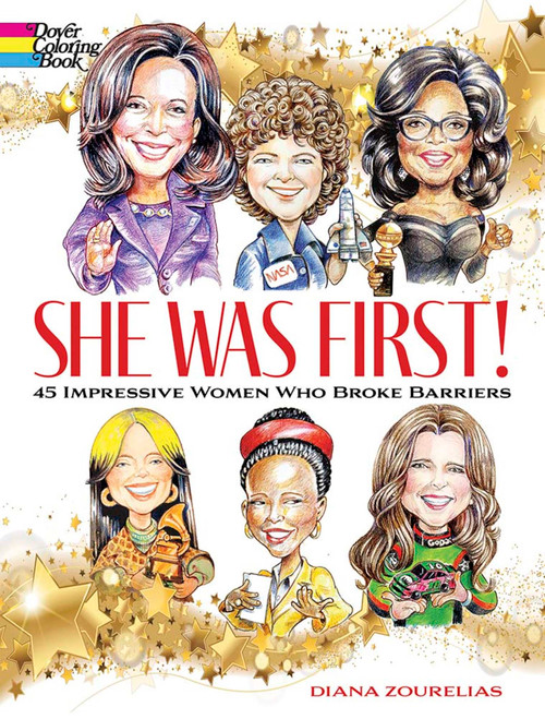 She Was First! 45 Impressive Women Who Broke Barriers by Diana Zourelias, 9780486848938