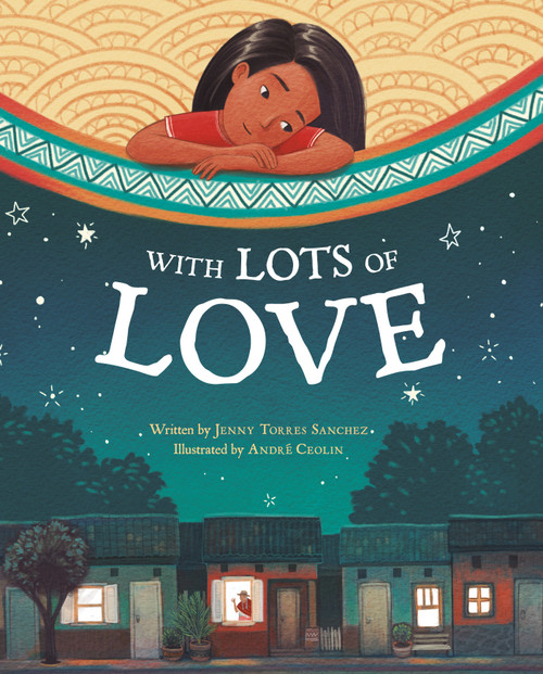 With Lots of Love by Jenny Torres Sanchez, André Ceolin, 9780593205006