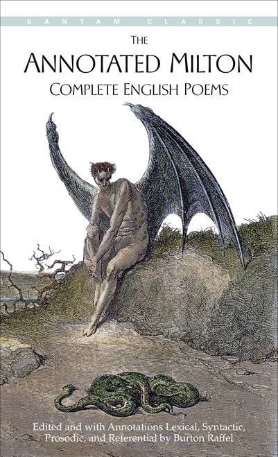 The Annotated Milton (Complete English Poems) by Burton Raffel, 9780553581102