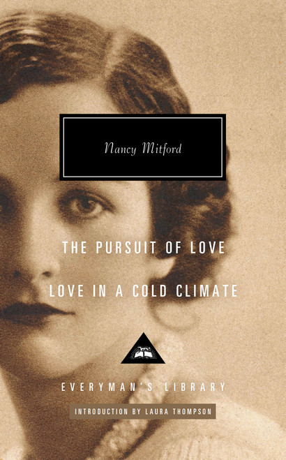 The Pursuit of Love; Love in a Cold Climate (Introduction by Laura Thompson) by Nancy Mitford, Laura Thompson, 9780593321270