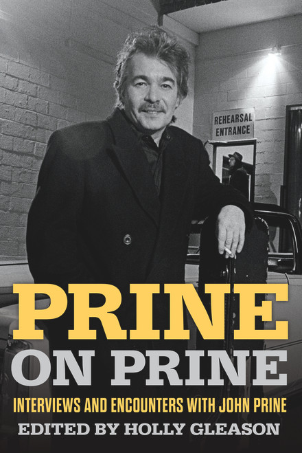 Prine on Prine (Interviews and Encounters with John Prine) by Holly Gleason, 9781641606301