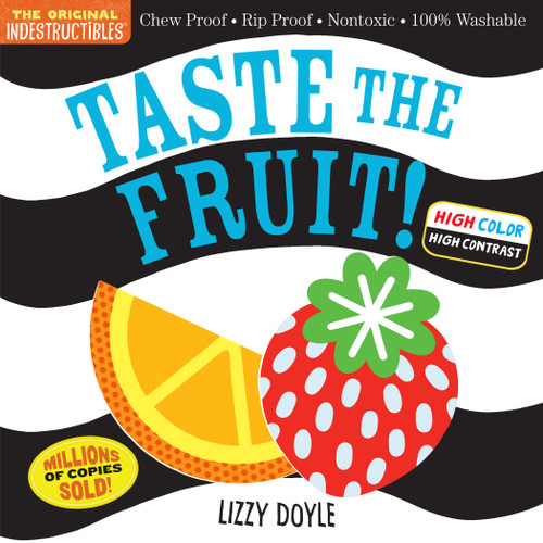 Indestructibles: Taste the Fruit! (High Color High Contrast) by Amy Pixton, Lizzy Doyle, 9781523515929