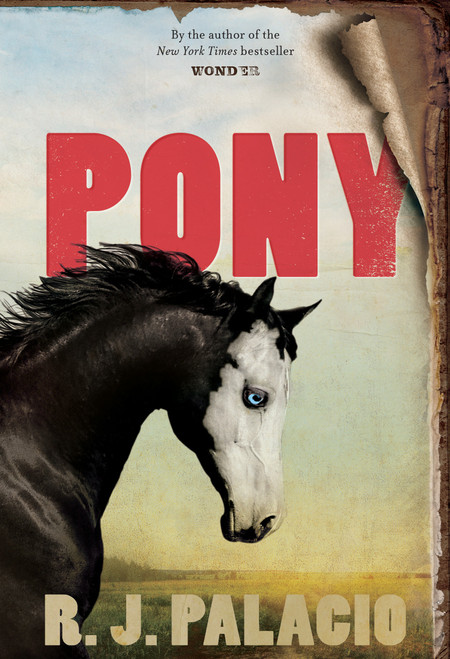 Pony - 9780553508123 by R. J. Palacio, 9780553508123