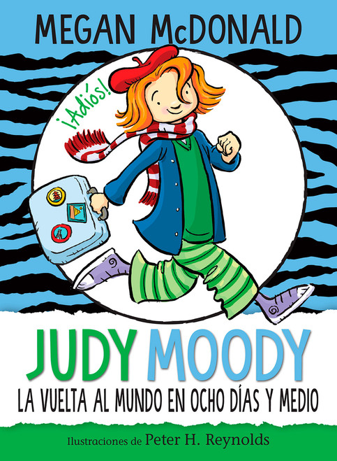 Judy Moody y la vuelta al mundo en ocho días y medio / Judy Moody Around the World in 8 1/2 Days (Spanish Edition) by Megan McDonald, 9781644733417