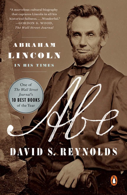 Abe (Abraham Lincoln in His Times) - 9780143110767 by David S. Reynolds, 9780143110767