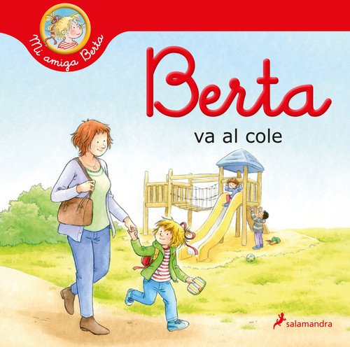 Berta va al cole / Berta Goes to School (Spanish Edition) by Liane Schneider, 9788418637230