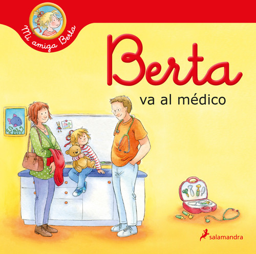 Berta va al médico / Berta Goes to the Doctors Office (Spanish Edition) by Liane Schneider, 9788418637292