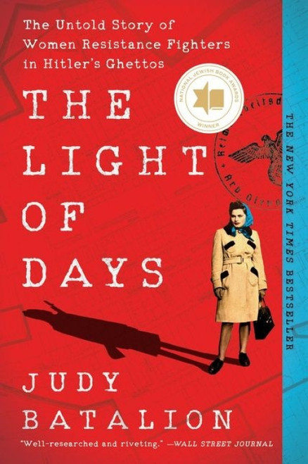 The Light of Days (The Untold Story of Women Resistance Fighters in Hitler's Ghettos) - 9780062874221 by Judy Batalion