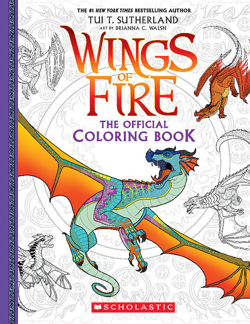 Official Wings of Fire Coloring Book by Brianna C. Walsh, Tui T. Sutherland, 9781338818406