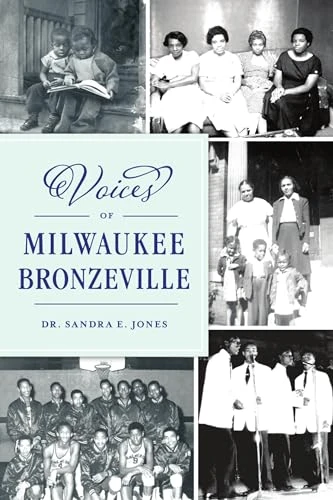 Voices of Milwaukee Bronzeville by Sandra E. Jones, 9781467148887