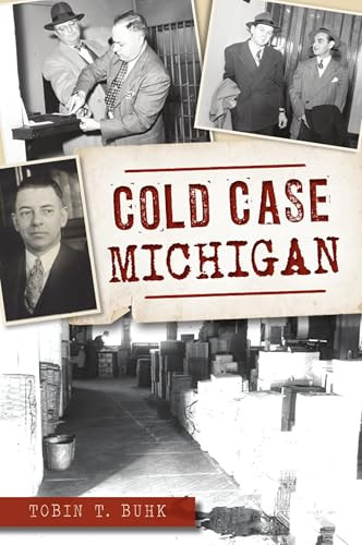 Cold Case Michigan by Tobin T. Buhk, 9781467148733