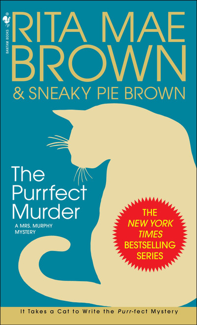 The Purrfect Murder (A Mrs. Murphy Mystery) by Rita Mae Brown, 9780553586831