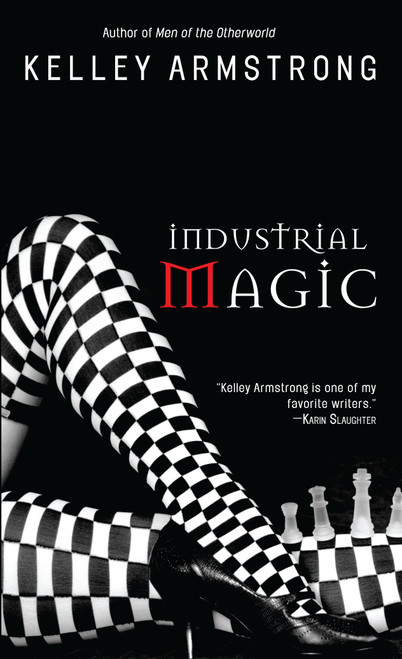 Industrial Magic (Women of the Otherworld) by Kelley Armstrong, 9780553587074