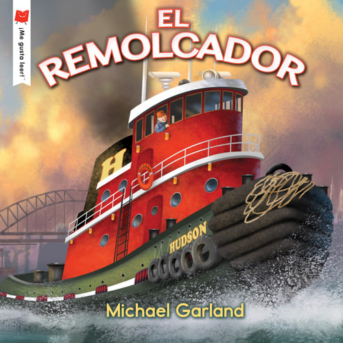 El remolcador (Spanish Edition) by Michael Garland, 9780823452255